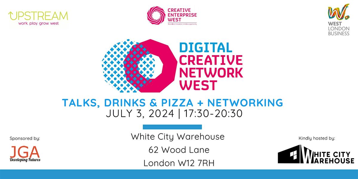Digital Creative Network West- Showcase talks, Drinks + Pizza