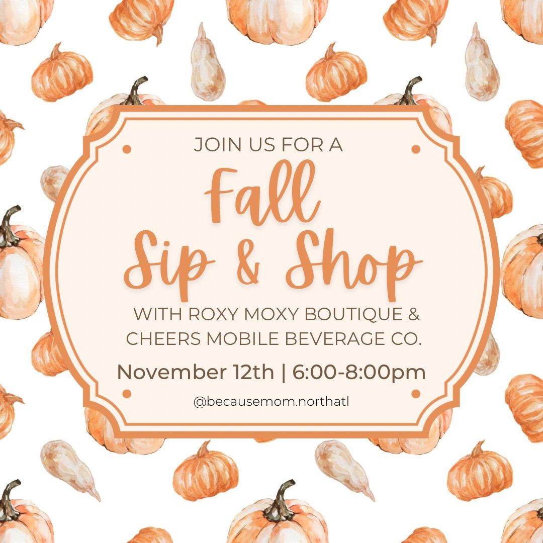 Fall Sip and Shop at Roxy Moxy Boutique with Cheers Mobile Beverage Co. - A Because Mom Event