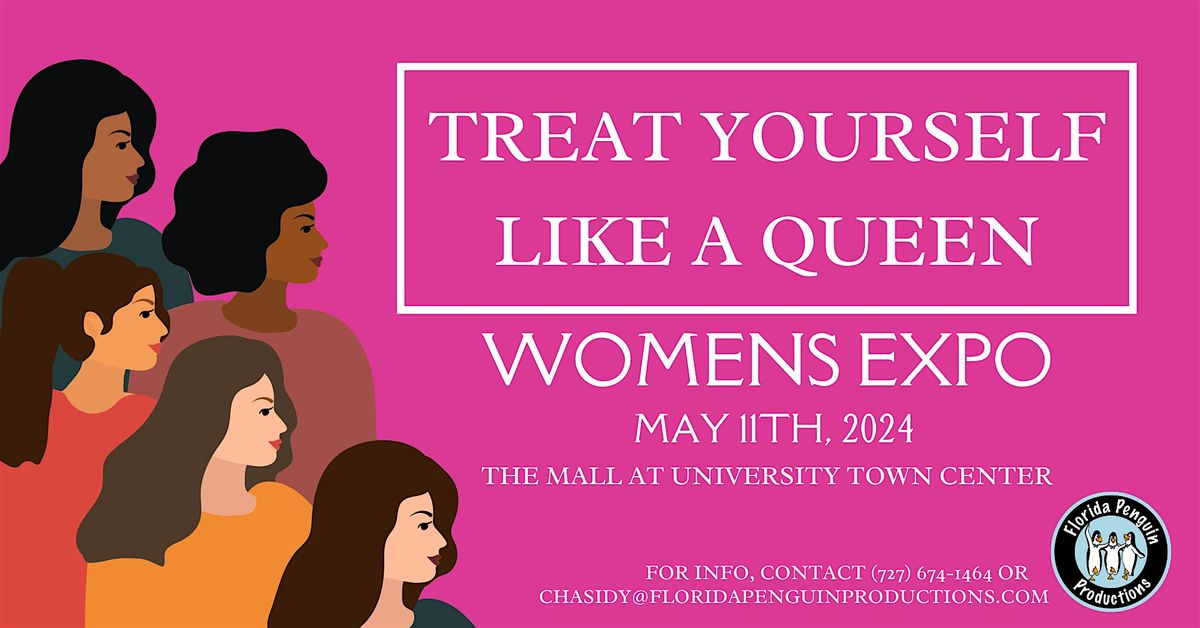 2024 Treat Yourself Like a Queen Expo - At The Mall at UTC