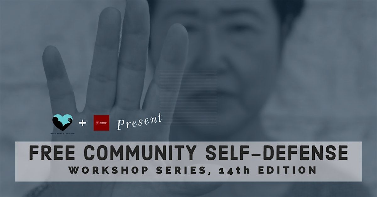 In-Person Community Self-Defense Workshop Series, 14th Edition