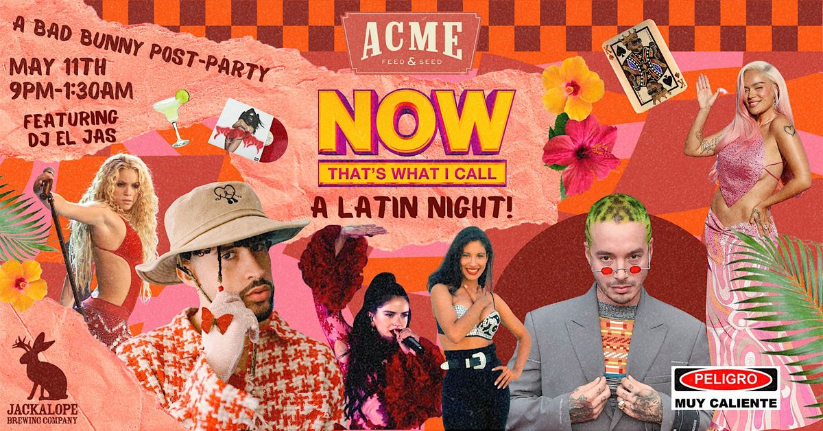 FREE - NOW! That's What I Call A Latin Night! A Bad Bunny Afterparty