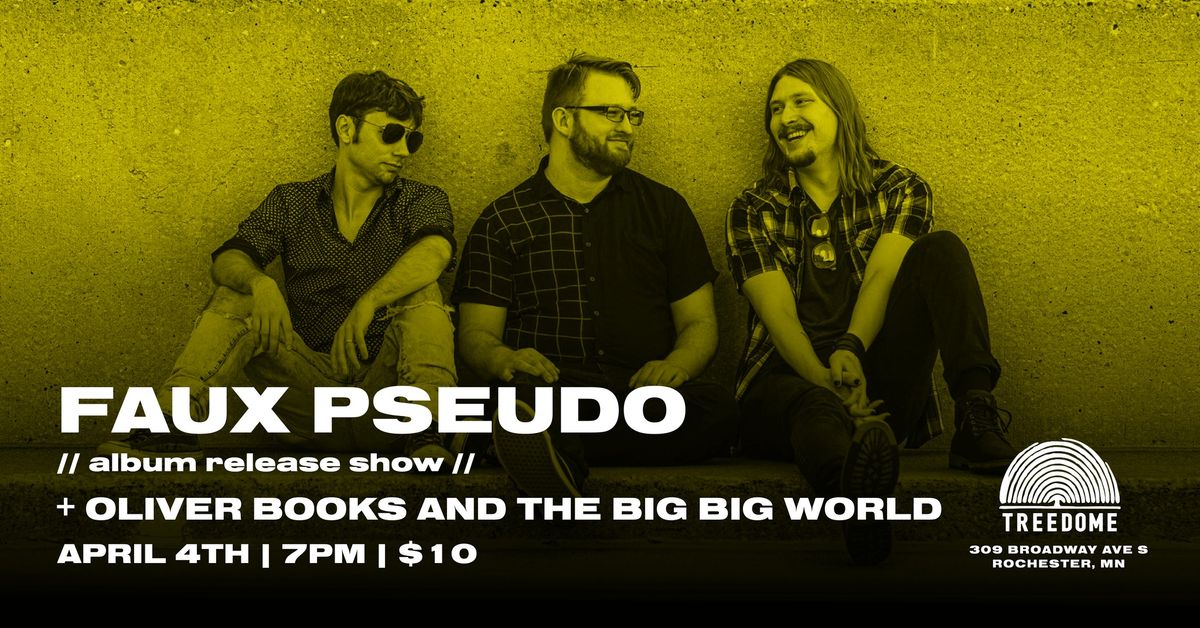 FAUX PSEUDO Album Release Show @ Treedome