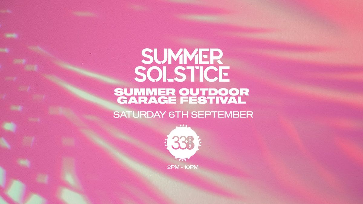 Summer Outdoor Garage Festival - Studio 338 London [90% SOLD OUT!]