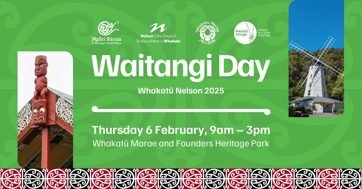 Waitangi Day at Whakat\u016b Marae and Founders Heritage Park 