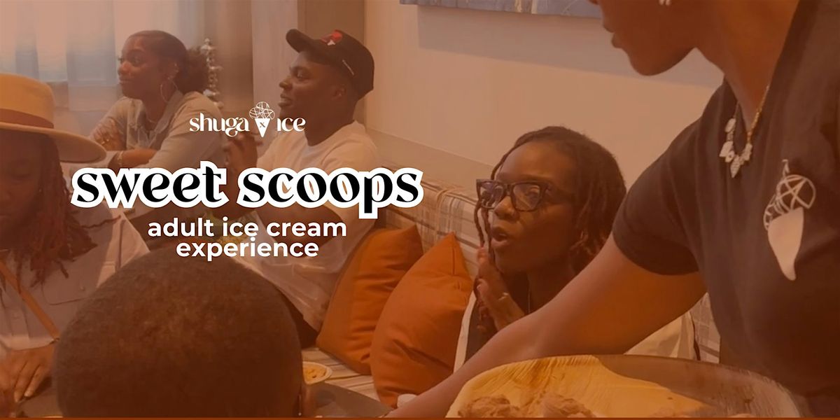 Sweet Scoops: Adult Ice Cream Experience | DMV