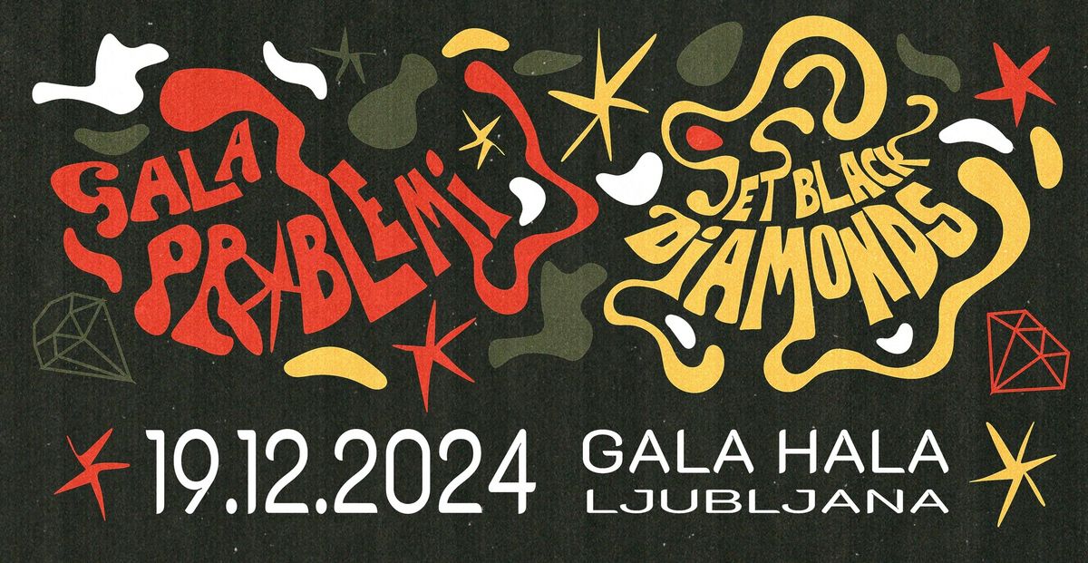 Gala Problemi \/ Jet Black Diamonds, 19.12.2024, Gala hala, Ljubljana