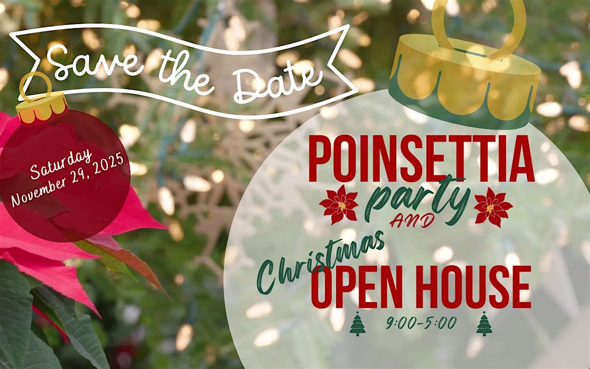5th Annual Poinsettia Party & Christmas Open House