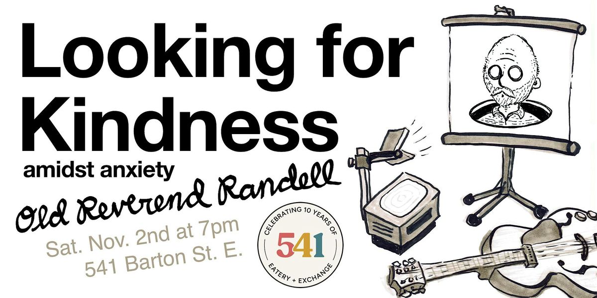 Looking for Kindness Amidst Anxiety with Old Reverend Randell