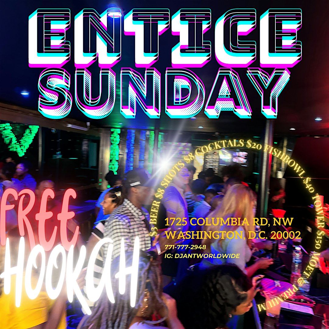 FREE HOOKAH - Entice Sunday