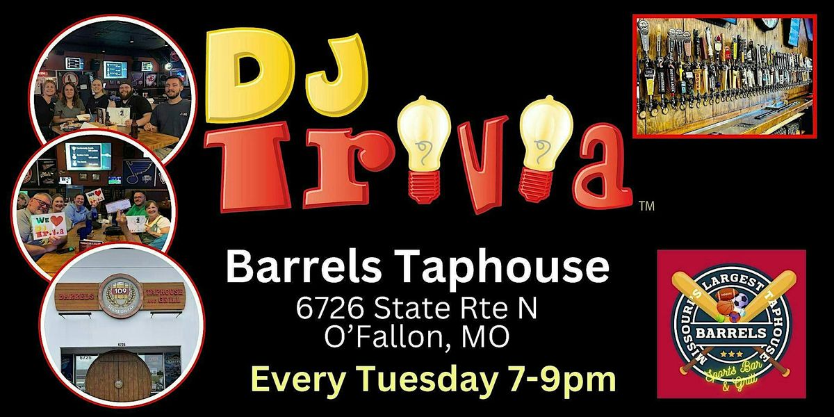 DJ Trivia Tuesdays @ Barrels Taphouse and Grill