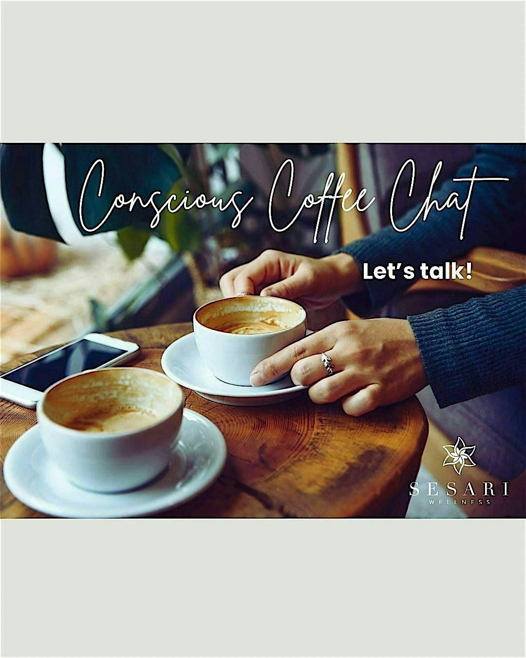 Conscious Coffee Chat! Discover ways to express yourself with clarity