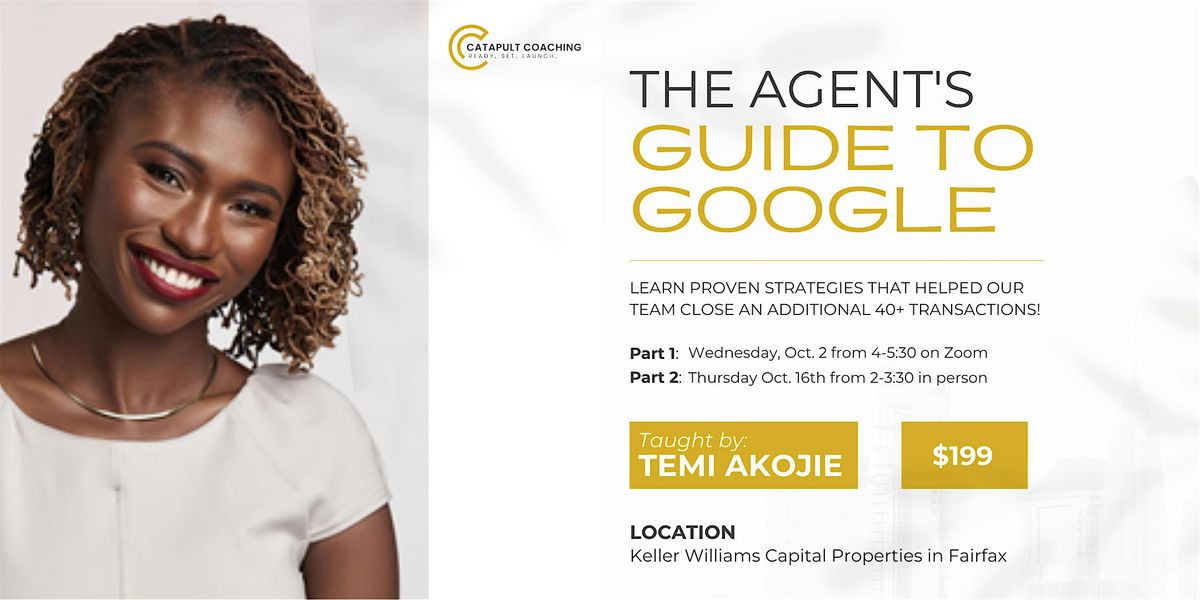 The Agent's Guide to Google:  Learn Proven Strategies to Close More Units