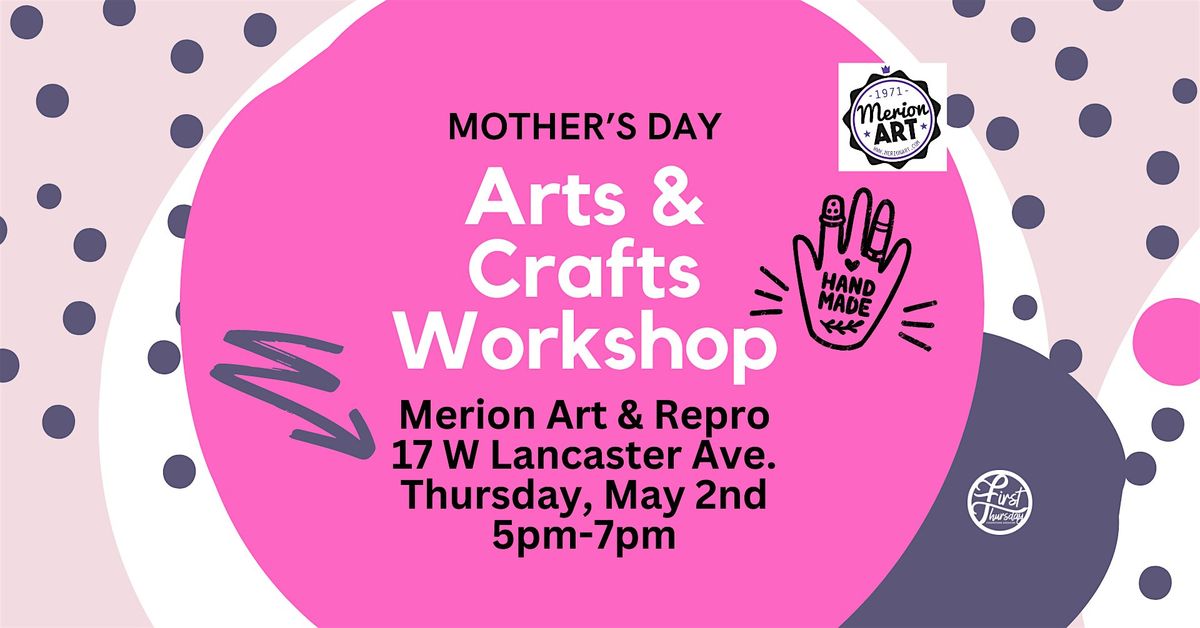 Mother's Day Arts & Crafts Workshop