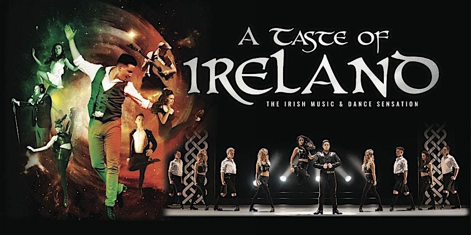 A Taste of Ireland - The Irish Music & Dance Sensation