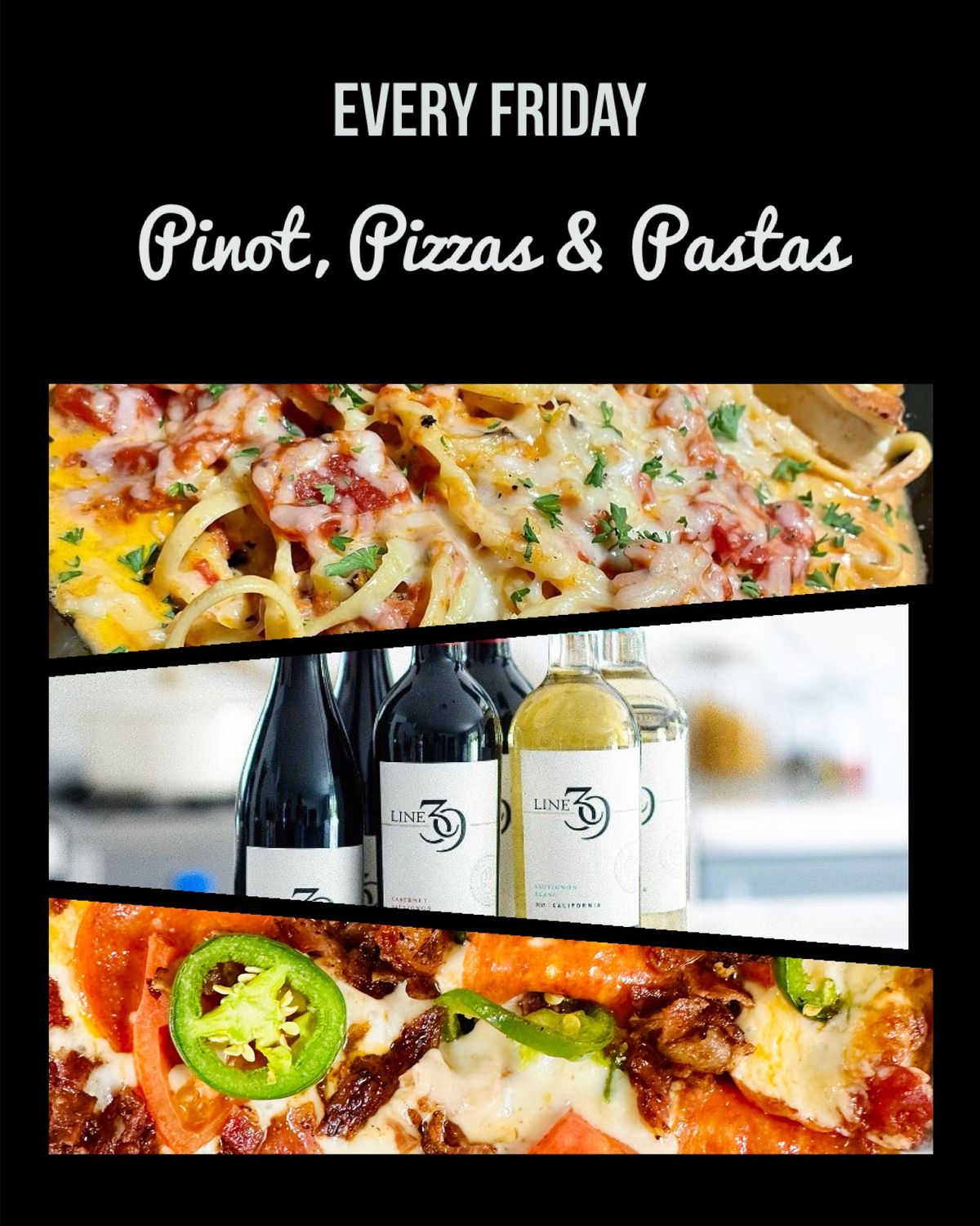 Pinot, Pizza & Pastas EVERY Friday! \ud83c\udf77\ud83c\udf55\ud83c\udf5d