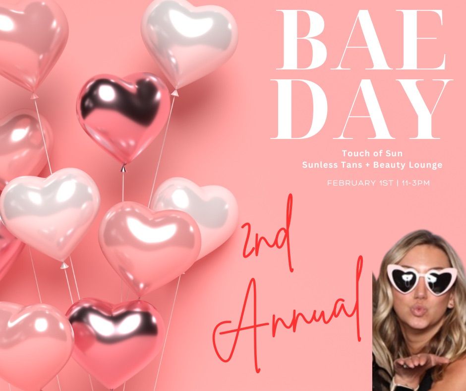 BAE DAY - 2nd Annual Galantines Event