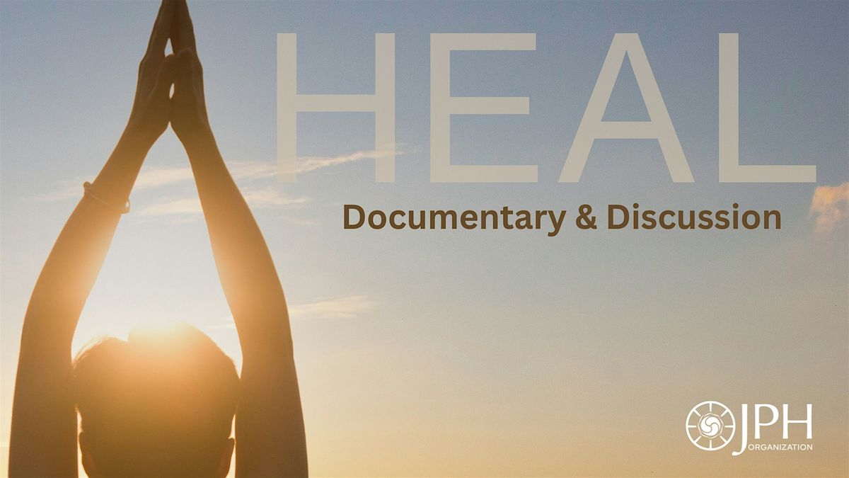 Heal Documentary & Discussion-Community Movie Night