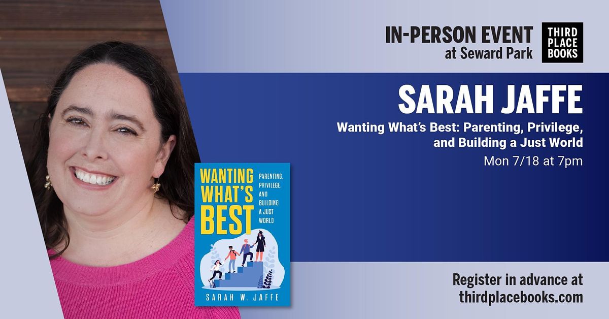 Sarah W. Jaffe presents 'Wanting What's Best'
