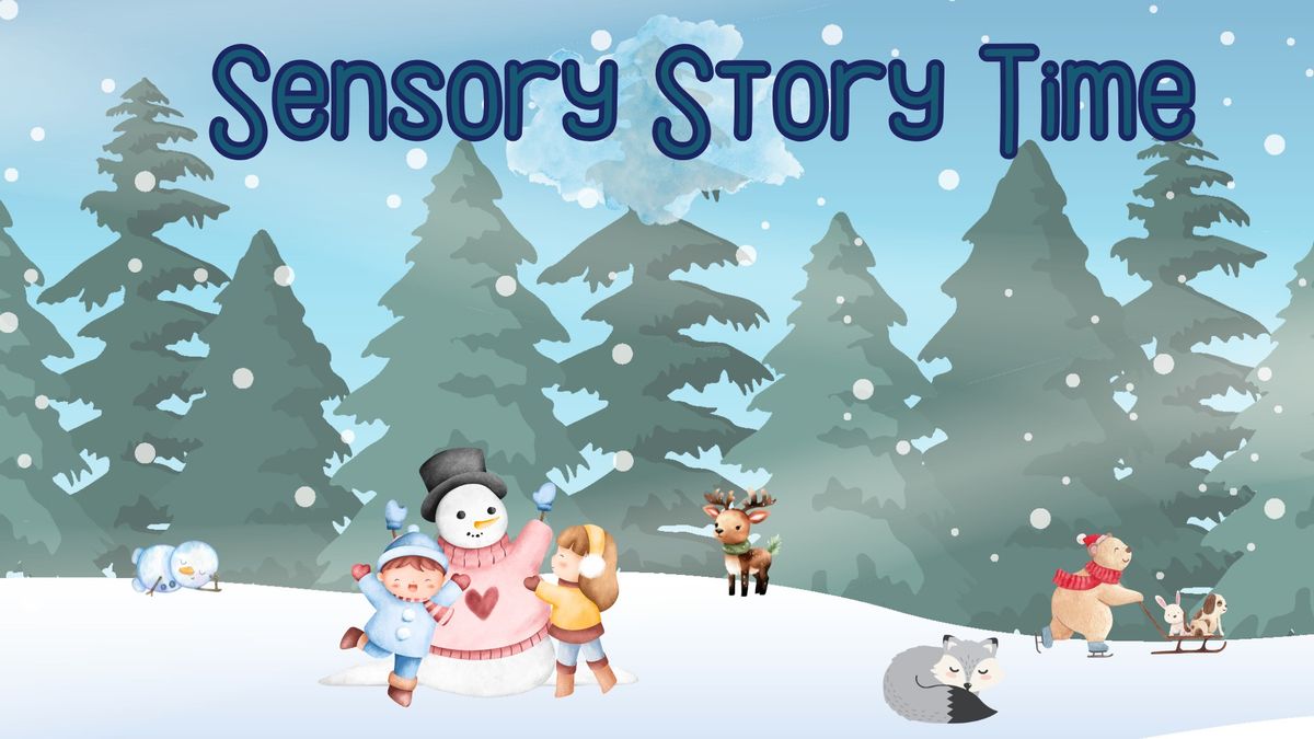 Sensory Story Time - ages 3 & older