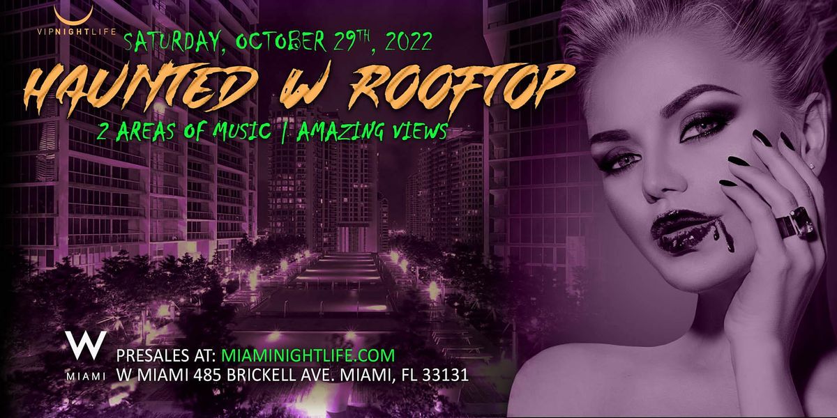 Haunted W Miami Rooftop Halloween Party, W Miami Downtown 15th Floor