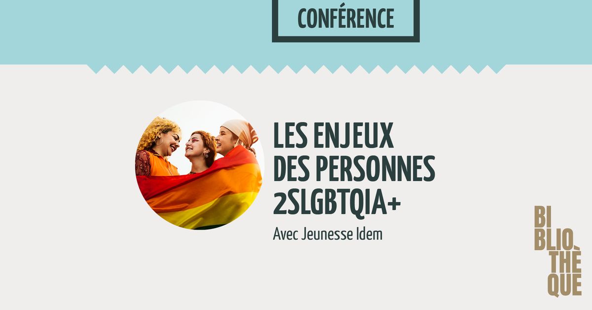 Conf\u00e9rence : Les enjeux des personnes 2SLGBTQIA+