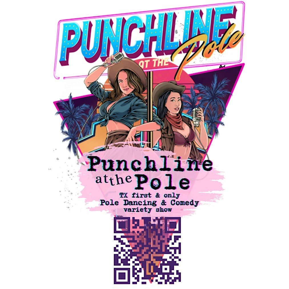 Punchline at the Pole: Pole Dancing + Comedy Variety show