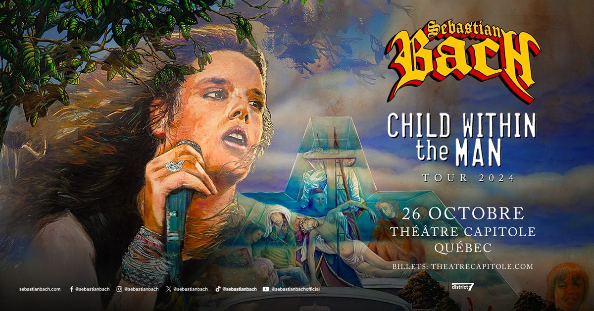 SEBASTIAN BACH "CHILD WITHIN THE MAN" TOUR 2024 I Th\u00e9\u00e2tre Capitole 