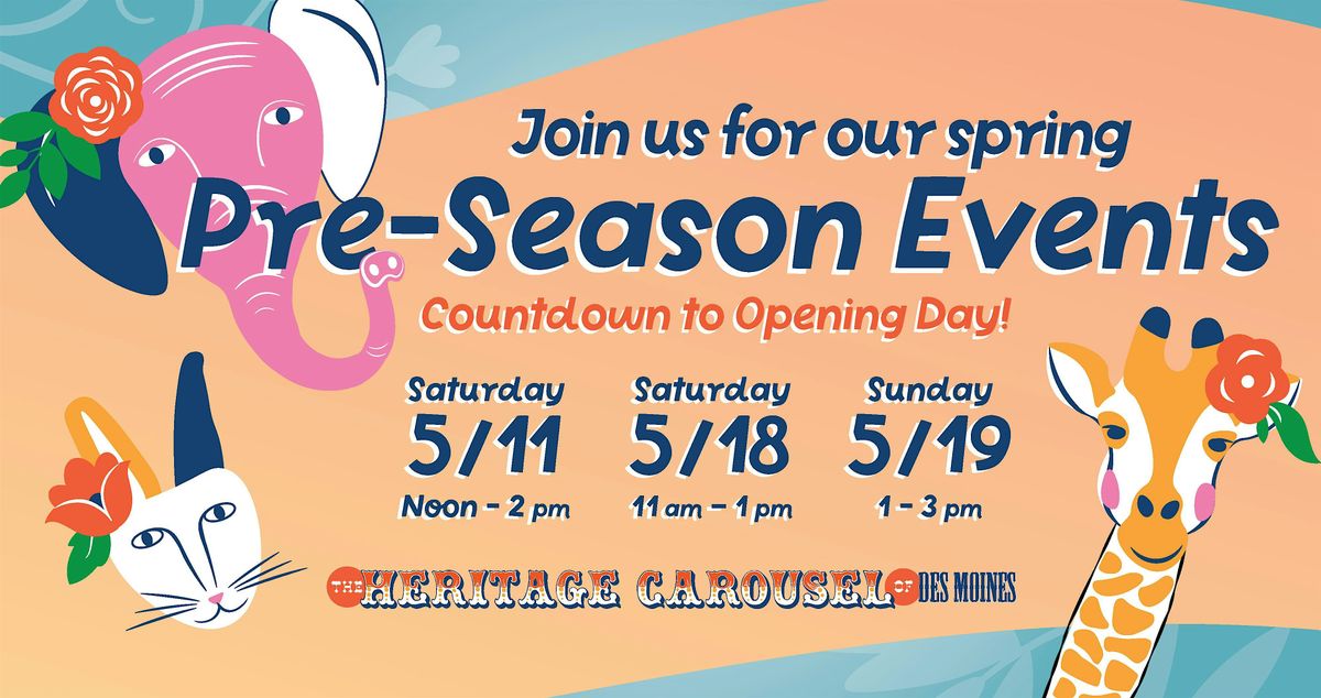 Heritage Carousel's Spring Pre-Season Events  \u2013 Count Down to Opening Day!