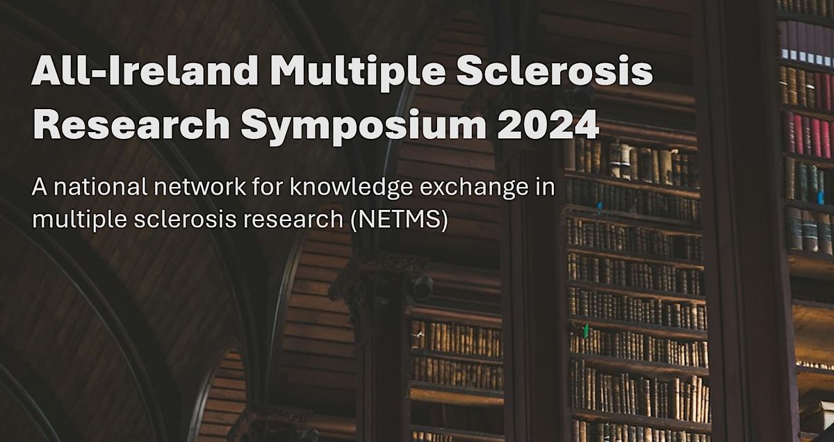 All-Ireland Multiple Sclerosis Research Symposium 2024