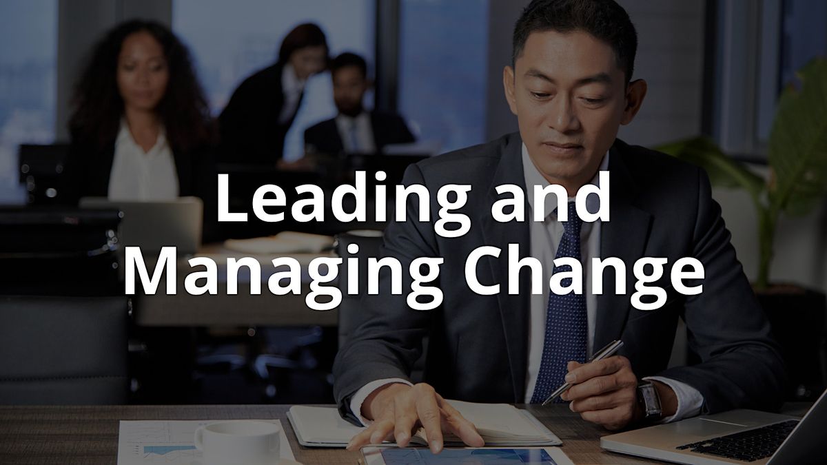 Leading and Managing Change