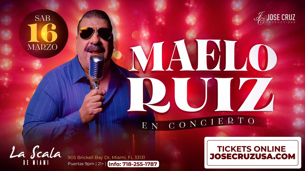 Concierto de Salsa con Maelo Ruiz en La Scala de Miami Marzo 16 2024