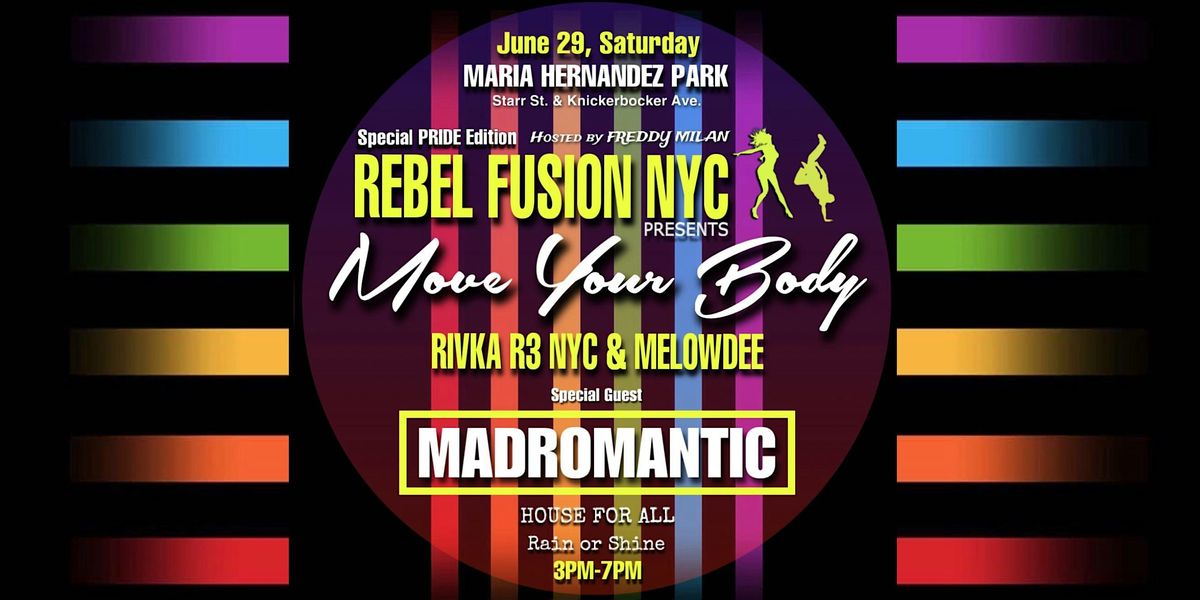Rebel Fusion NYC presents MOVE YOUR BODY "Special PRIDE Edition"