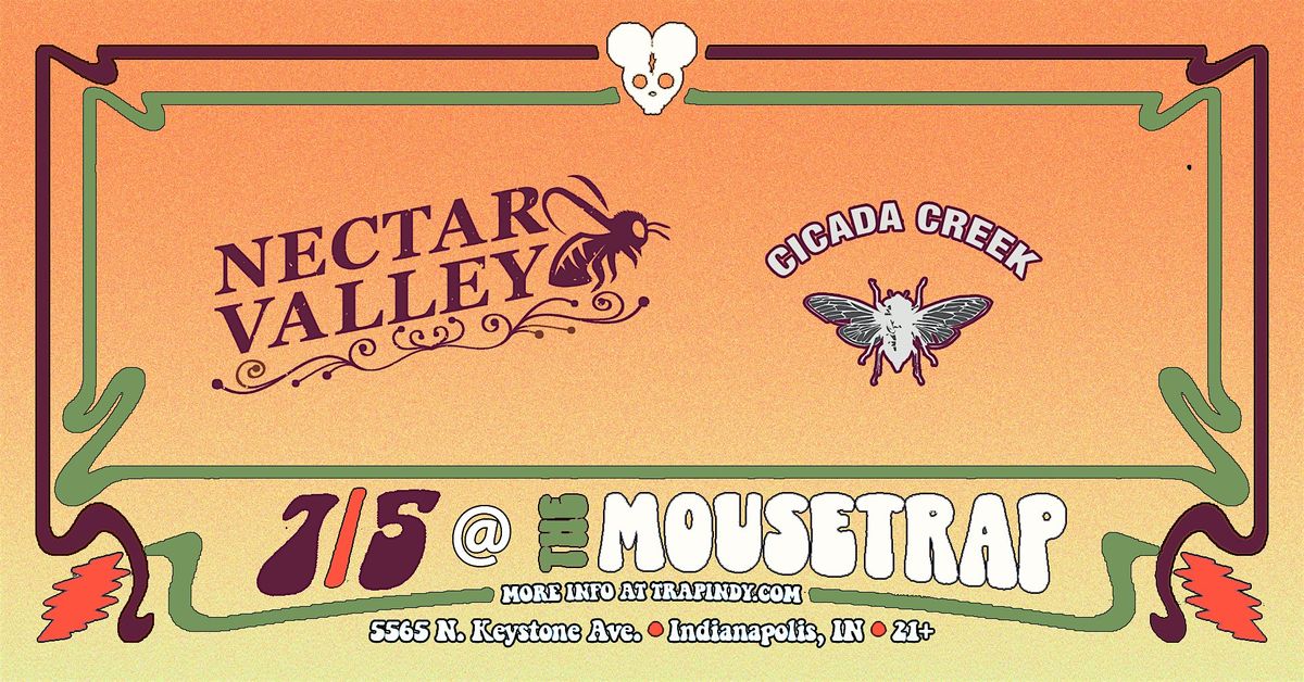Nectar Valley & Cicada Creek @ The Mousetrap - Friday, July 5th, 2024