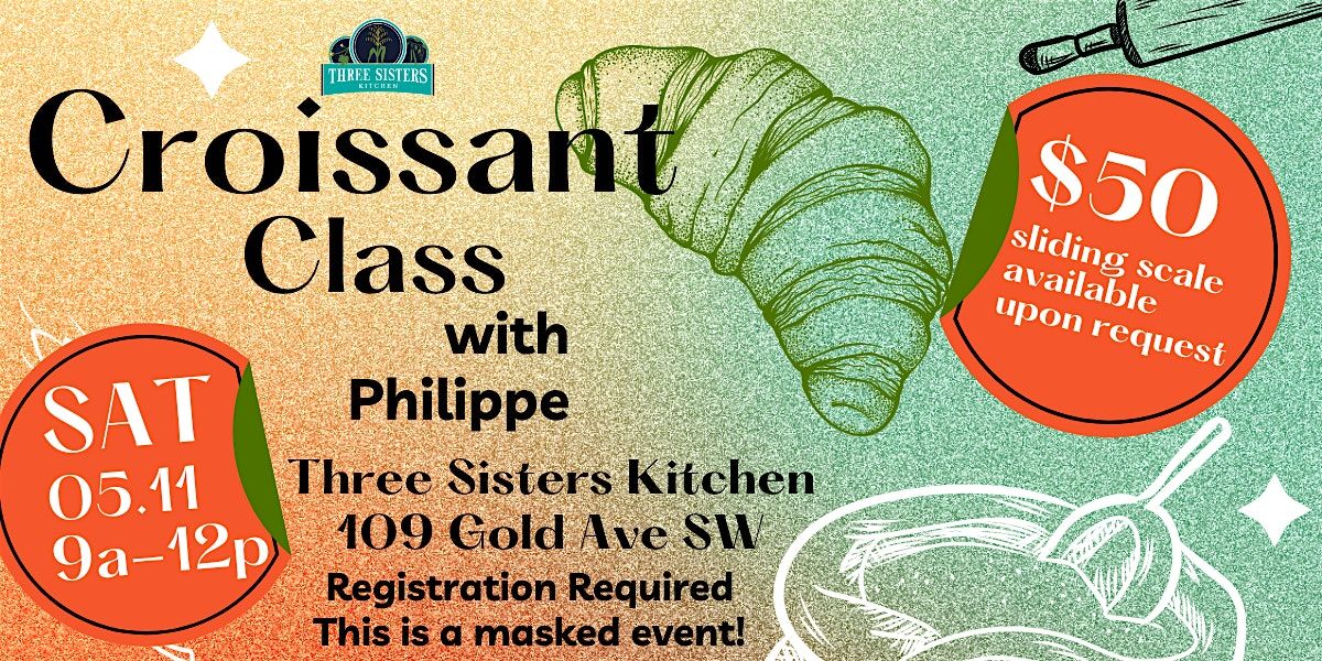 Croissant Baking Class May 11