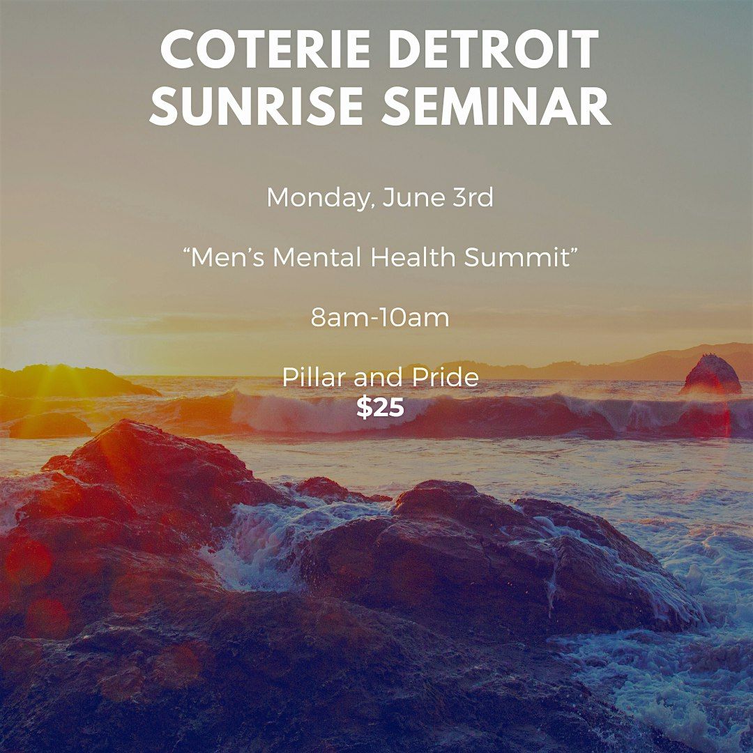 Coterie Detroit Sunrise Seminar-Men's Mental Health Summit