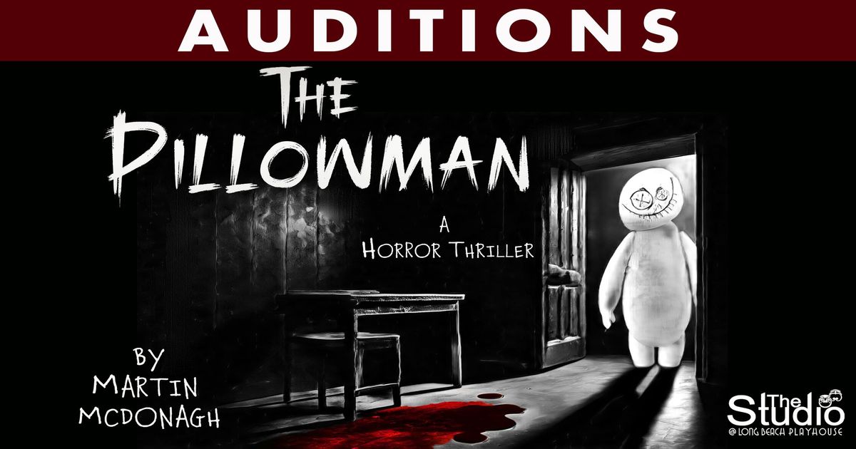 AUDITIONS: THE PILLOWMAN (July 8 - 10)