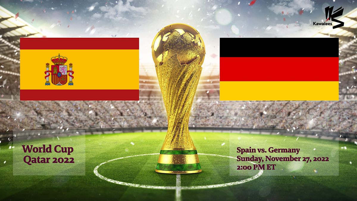 Spain vs. Germany | 2022 World Cup