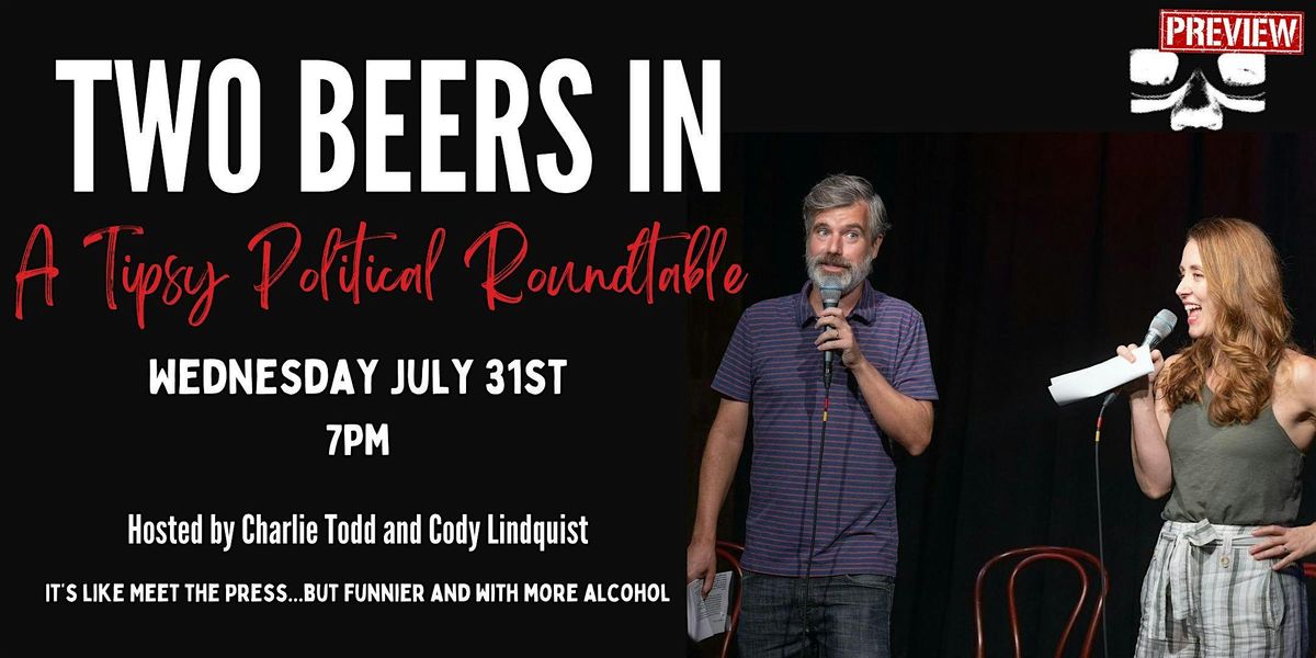 *UCBNY Preview* Two Beers In: A Tipsy Political Roundtable