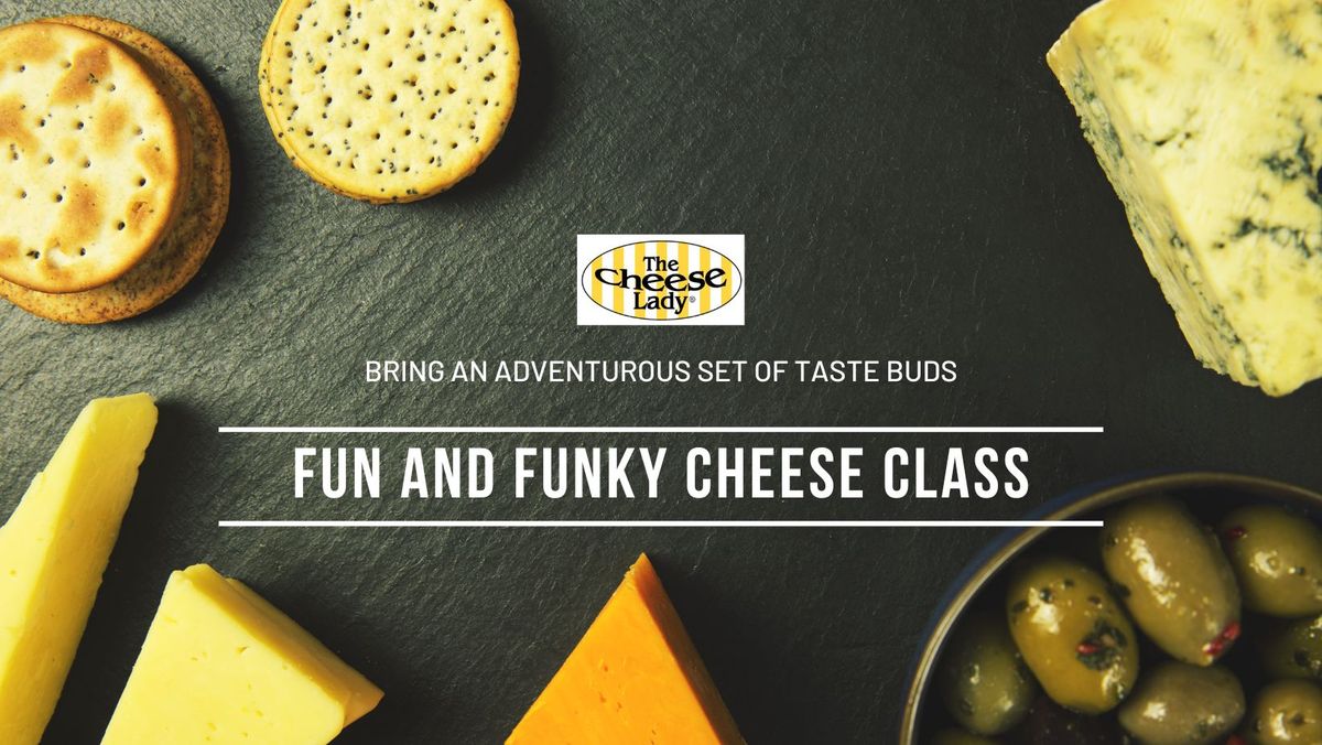 Fun and Funky Cheese Class