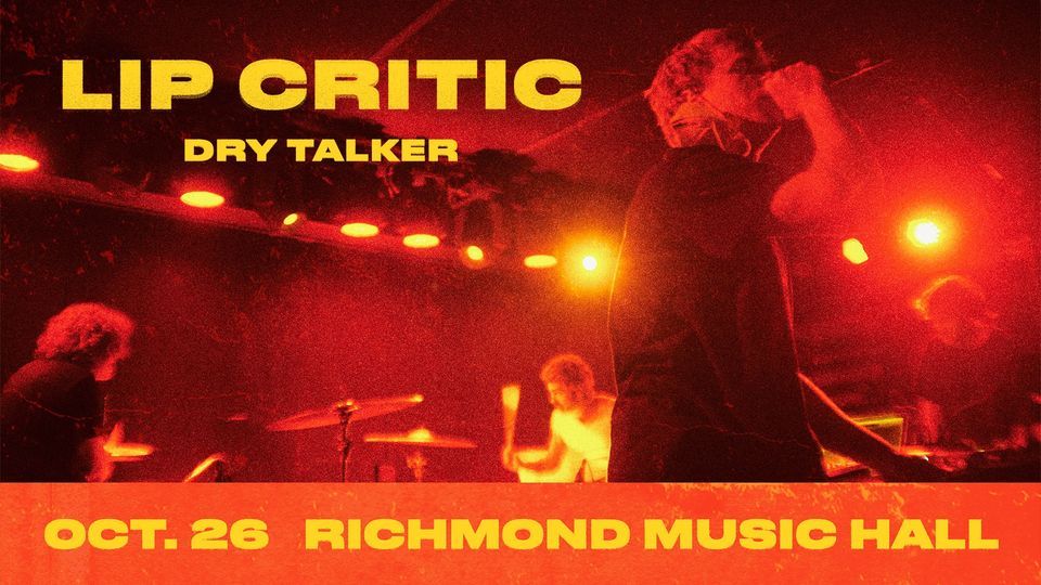 Lip Critic w\/ Dry Talker and Dumb Waiter at Richmond Music Hall 10\/26\/23