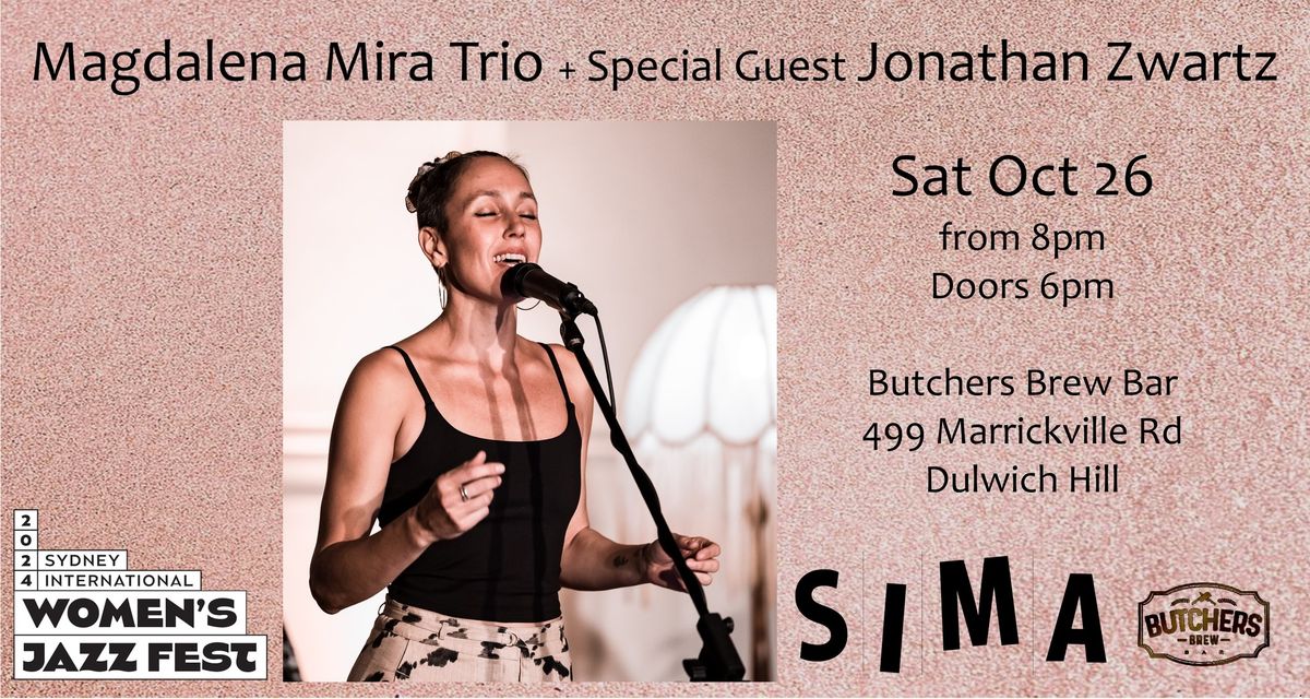 MAGDALENA MIRA TRIO + Special Guest JONATHAN ZWARTZ - LIVE AT BUTCHERS BREW BAR!