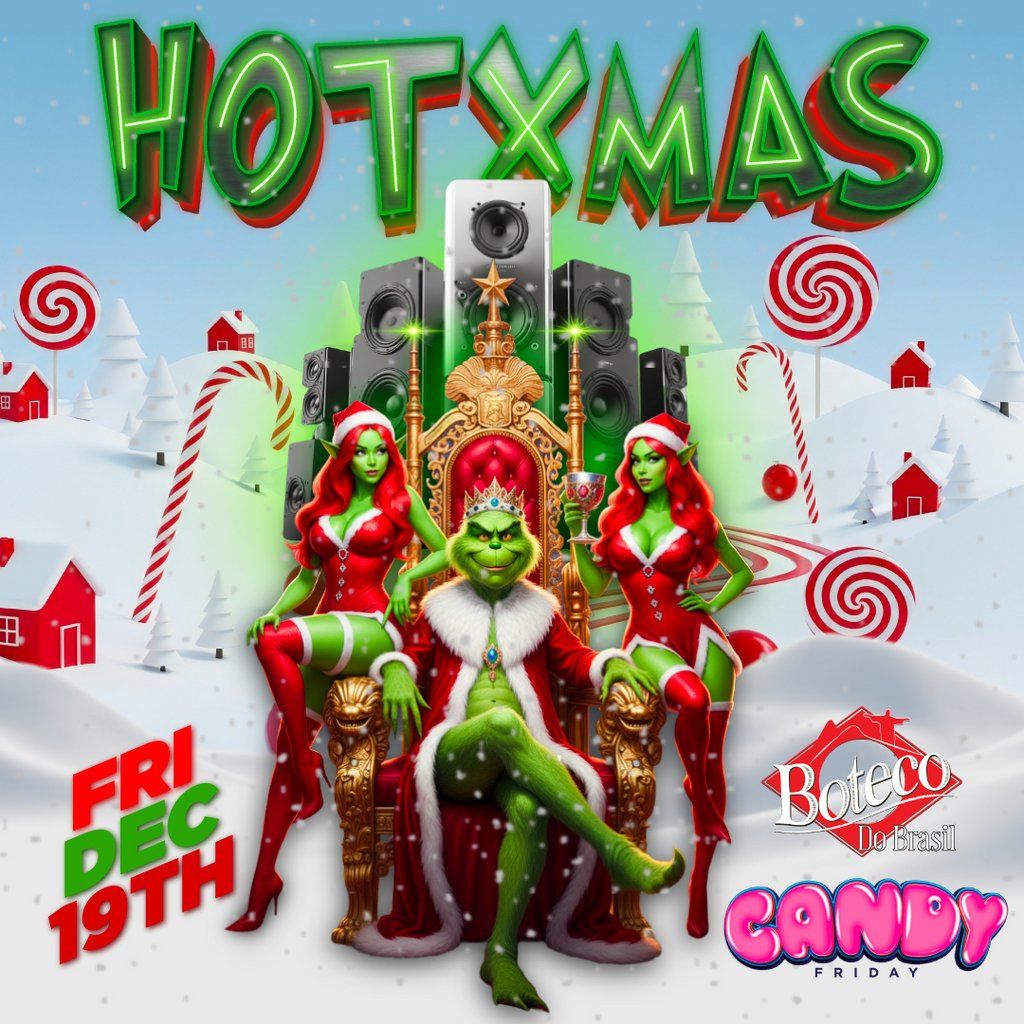 Candy Friday - Hot Xmas at Boteco Do Brasil