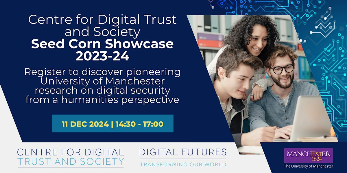 Centre for Digital Trust and Society Seed Corn Showcase 2023-24