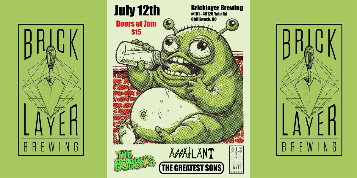 BRICKLAYER BREWING PRESENTS THE GREATEST SONS - THE BOBBY'S  - ASSAILANT