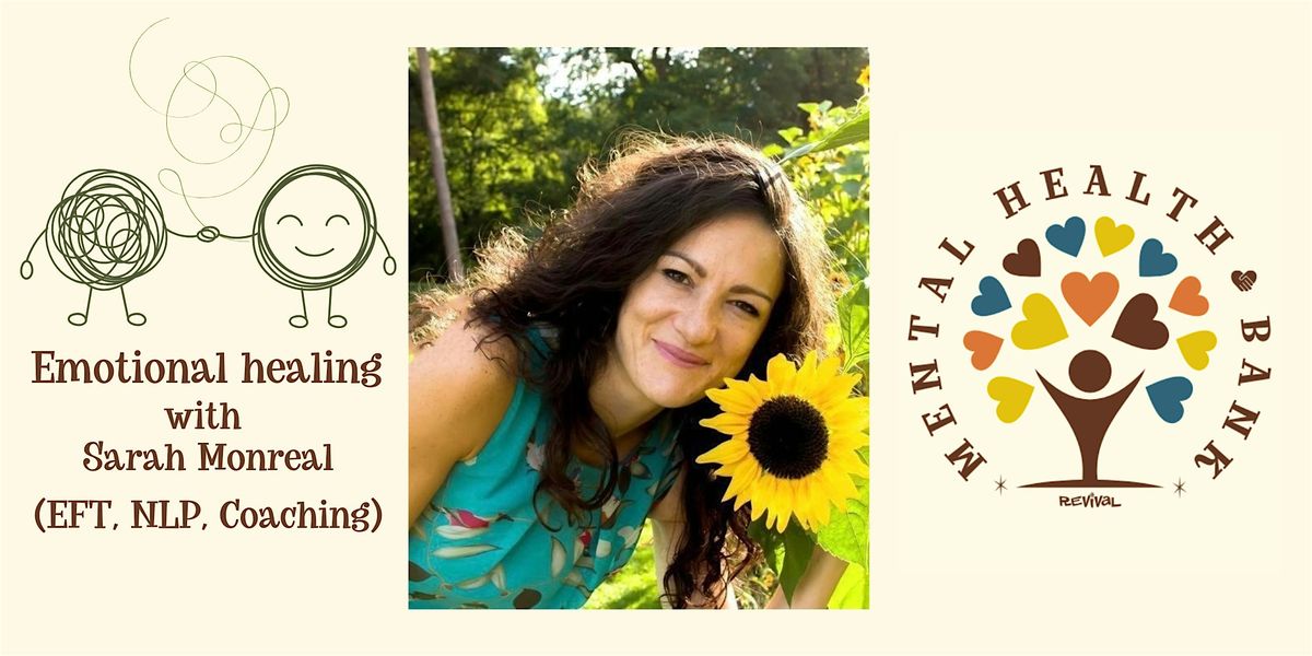 Emotional Healing (EFT, NLP, Coaching) with Sarah Monreal