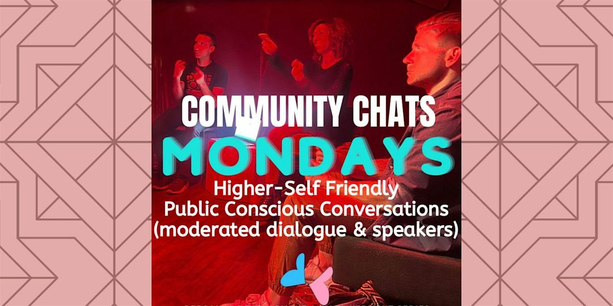 Community Chats by Higher-Self Friendly