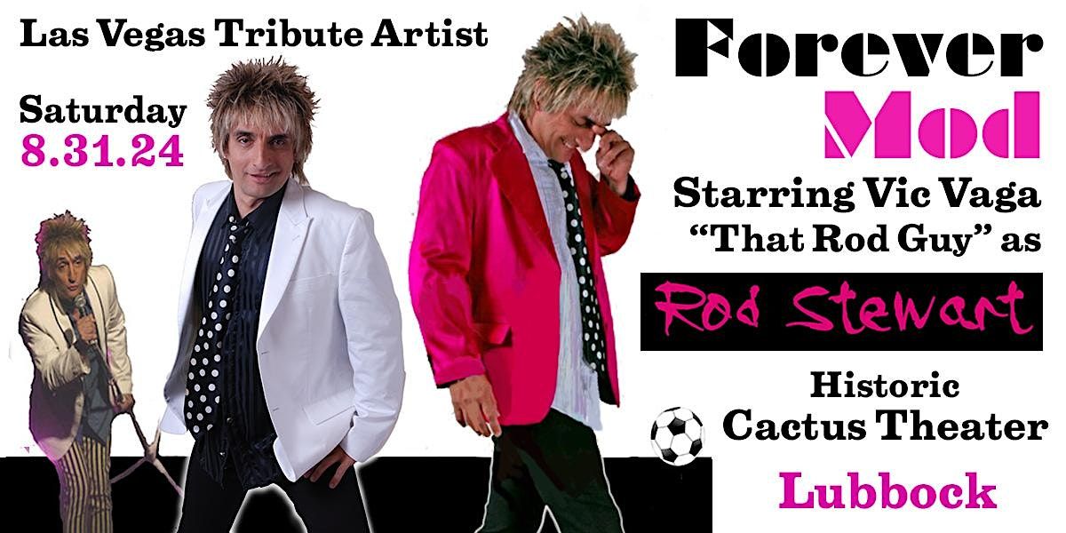 Forever Mod starring Vic Vaga as \u201cThat Rod Guy\u201d - Tribute to Rod Stewart