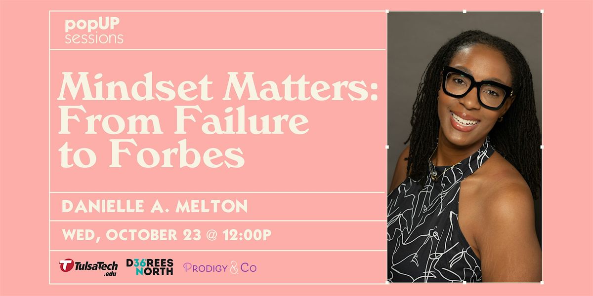 popUP sessions: Mindset Matters: From Failure to Forbes