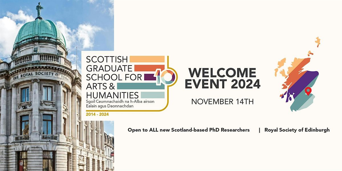 Scottish Graduate School for Arts and Humanities: Welcome Event 2024