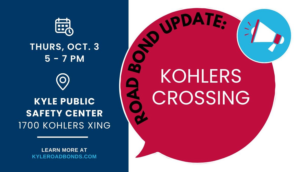 Kyle 2022 Road Bond Update: Kohlers Crossing Project